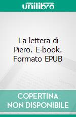 La lettera di Piero. E-book. Formato EPUB ebook