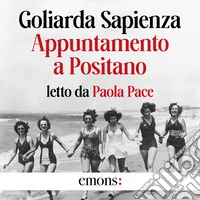 Appuntamento a Positano. Audiolibro. Download MP3 ebook