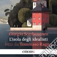 L'isola degli idealisti. Audiolibro. Download MP3 ebook