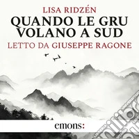 Quando le gru volano a sud. Audiolibro. Download MP3 ebook