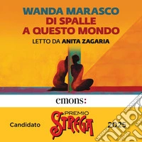 Di spalle a questo mondo. Audiolibro. Download MP3 ebook
