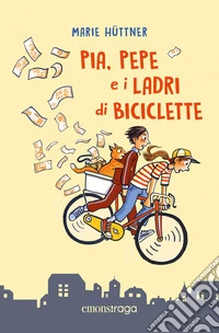 Pia, Pepe e i ladri di biciclette. E-book. Formato EPUB ebook