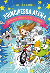 Principessa Atena: Ma che fanno le principesse tutto il giorno?. E-book. Formato EPUB ebook