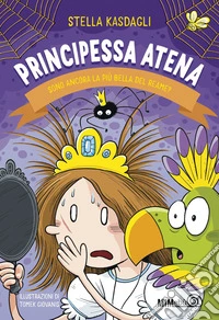 Principessa Atena. Sono ancora la più bella del reame?. E-book. Formato EPUB ebook