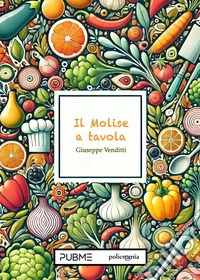 ll Molise a tavola. E-book. Formato EPUB ebook