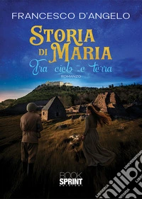 Storia di Maria. E-book. Formato PDF ebook