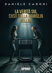 La verità sul caso della famiglia Veller. E-book. Formato EPUB ebook