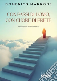 Con passi di uomo, con cuore di prete. E-book. Formato EPUB ebook