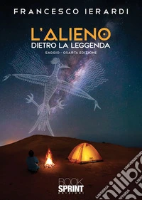 L’Alieno dietro la leggenda (4° edizione). E-book. Formato EPUB ebook