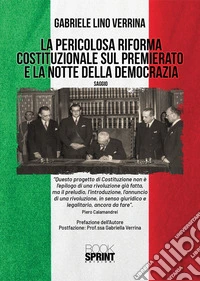La pericolosa riforma costituzionale sul premierato e la notte della democrazia. E-book. Formato PDF ebook