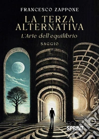 La Terza Alternativa. E-book. Formato EPUB ebook