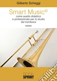 Smart MusicGilberto Scheggi. E-book. Formato PDF ebook