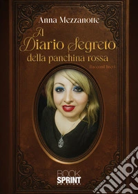 Il diario segreto della panchina rossa. E-book. Formato EPUB ebook
