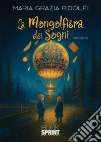 La mongolfiera dei sogni. E-book. Formato EPUB ebook