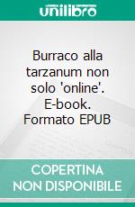 Burraco alla tarzanum non solo "online". E-book. Formato EPUB ebook