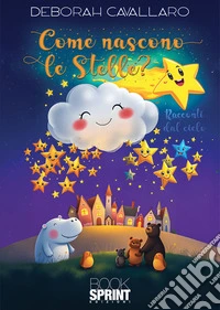 Come nascono le stelle?. E-book. Formato EPUB ebook