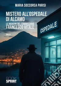 Mistero all’ospedale di Alcamo. E-book. Formato EPUB ebook