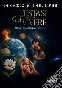 L’estasi del vivere. E-book. Formato EPUB ebook