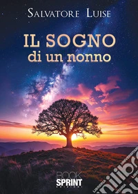 Il sogno di un nonno. E-book. Formato EPUB ebook