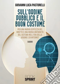 Sull’Ordine Pubblico e il Buon costume. E-book. Formato EPUB ebook
