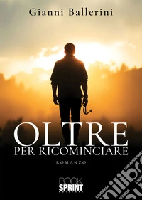 Oltre - Per ricominciare. E-book. Formato EPUB ebook