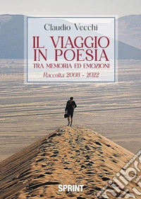 Il viaggio in poesia tra memoria ed emozioni. E-book. Formato EPUB ebook