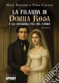 La Filanda di donna Rosa. E-book. Formato EPUB ebook