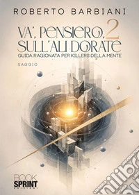 Va’, pensiero, sulle ali dorate 2. E-book. Formato EPUB ebook
