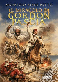 Il miracolo di Gordon Pascià. E-book. Formato EPUB ebook