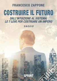 Costruire il Futuro. E-book. Formato EPUB ebook