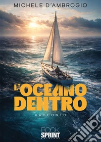 L’Oceano dentro. E-book. Formato EPUB ebook