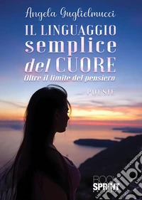 Il linguaggio semplice del cuore. E-book. Formato EPUB ebook
