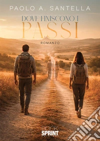 Dove finiscono i passi. E-book. Formato EPUB ebook