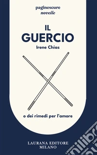 Il Guercio: O dei rimedi per l'amore. E-book. Formato EPUB ebook