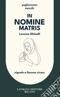 In nomine matris: Nigredo a fiamma vivace. E-book. Formato EPUB ebook
