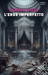 L'eroe imperfetto. E-book. Formato EPUB ebook