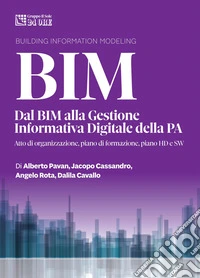 Dal BIM alla Gestione Informativa Digitale della PA. E-book. Formato PDF ebook