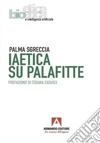 IAETICA SU PALAFITTE. E-book. Formato EPUB ebook