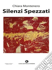 Silenzi Spezzati. E-book. Formato EPUB ebook