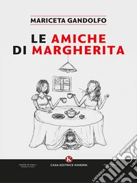 Le amiche di Margherita. E-book. Formato EPUB ebook