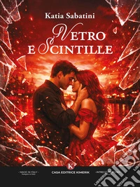 Vetro e scintille. E-book. Formato EPUB ebook