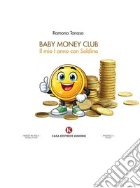 Baby Money ClubIl mio I anno con Soldino. E-book. Formato EPUB ebook
