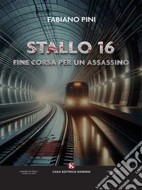 Stallo 16Fine corsa per un assassino. E-book. Formato EPUB ebook