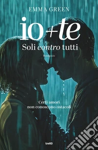 Io+te. Soli contro tutti. E-book. Formato EPUB ebook