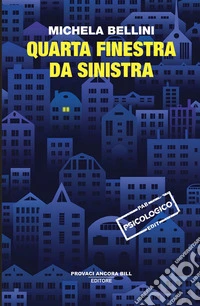 Quarta finestra da sinistra. E-book. Formato EPUB ebook
