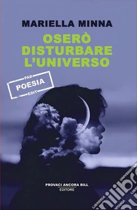 Oserò disturbare l'universo. E-book. Formato EPUB ebook