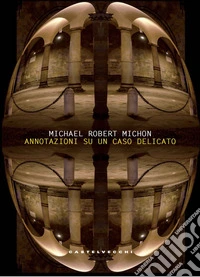 Annotazioni su un caso delicato. E-book. Formato EPUB ebook