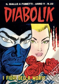 Diabolik 72. I fiori della morte: Anno V, numero 22. E-book. Formato EPUB ebook
