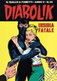 Diabolik 75. Insidia fatale: Anno V, numero 25. E-book. Formato EPUB ebook