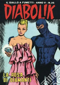 Diabolik 76. La rosa di diamanti: Anno V, numero 26. E-book. Formato EPUB ebook